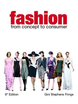 Fashion From Concept to Consumer 9th 9780131590335 Front Cover