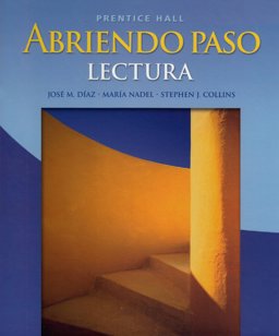 Abriendo Paso: Lectura Second Edition 2007c Lectura  9780131660977 Front Cover