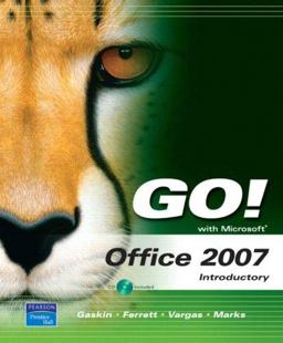 Go! with Microsoft Office 2007 Introductory