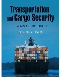 Transportation and Cargo Security Threats and Solutions  9780131703568 Front Cover