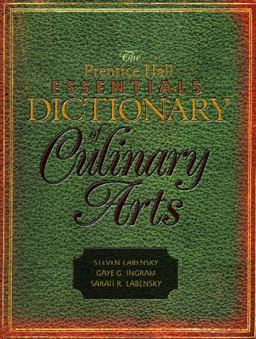 Prentice Hall Essentials Dictionary of Culinary Arts  9780131704633 Front Cover