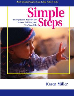 Simple Steps Developmental Activities for Infants, Toddlers and Two-Year-Olds  9780131704978 Front Cover