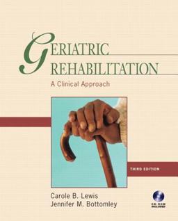 Geriatric Rehabilitation A Clinical Approach 3rd 9780131708266 Front Cover