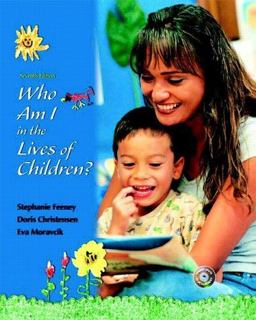 Who am I in the Lives of Children? 7th 9780131709966 Front Cover