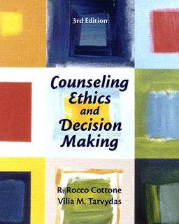 Counseling Ethics and Decision-Making 3rd 9780131710054 Front Cover
