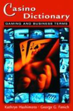 Casino Dictionary Gaming and Business Terms  9780131710191 Front Cover