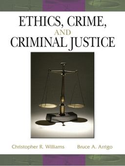 Ethics, Crime, and Criminal Justice  9780131710764 Front Cover