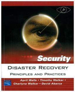 Disaster Recovery Principles and Practices  9780131711273 Front Cover