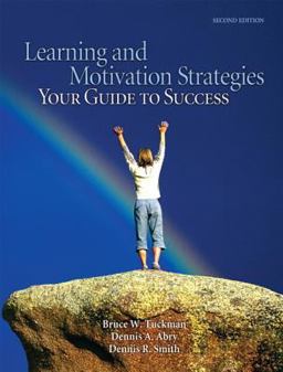 Learning and Motivation Strategies Your Guide to Success 2nd 9780131712027 Front Cover
