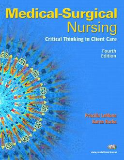 Medical-Surgical Nursing Critical Thinking in Client Care 4th 9780131713086 Front Cover