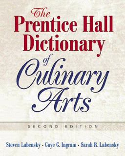 Prentice Hall Dictionary of Culinary Arts 2nd 9780131716728 Front Cover