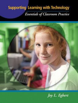 Supporting Learning with Technology Essentials of Classroom Practice  9780131721180 Front Cover