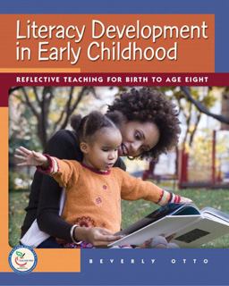 Literacy Development in Early Childhood Reflective Teaching for Birth to Age Eight  9780131721449 Front Cover