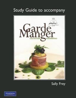 Study Guide for Garde Manger Cold Kitchen Fundamentals  9780131729049 Front Cover
