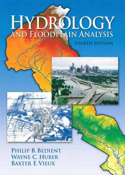 Hydrology and Floodplain Analysis 4th 9780131745896 Front Cover