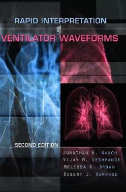 Rapid Interpretation of Ventilator Waveforms 2nd 9780131749221 Front Cover