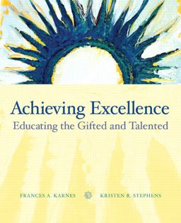 Achieving Excellence Educating the Gifted and Talented  9780131755628 Front Cover