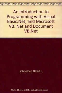 Introduction to Programming with Visual Basic. NET, an and Microsoft VB. NET and Document VB. NET