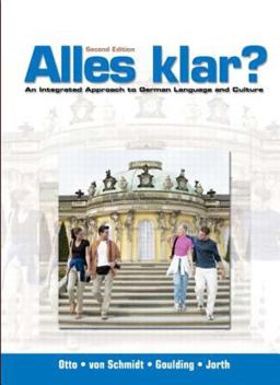 Alles Klar? An Integrated Approach to German Language and Culture 2nd 9780131825499 Front Cover