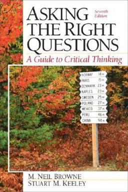 Asking the Right Questions A Guide to Critical Thinking 7th 9780131829930 Front Cover