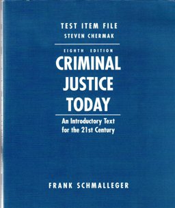 Criminal Justice Today: an Introductory Text for the 21st Century