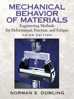 Mechanical Behavior of Materials Engineering Methods for Deformation, Fracture, and Fatigue 3rd 9780131863125 Front Cover