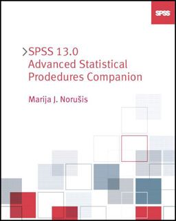 SPSS 13. 0 Advanced Statistical Procedures Companion  9780131865402 Front Cover