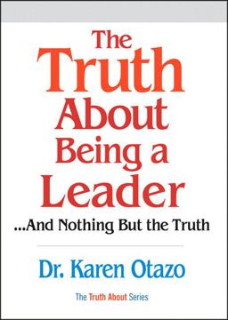 Truth about Being a Leader And Nothing but the Truth  9780131873384 Front Cover