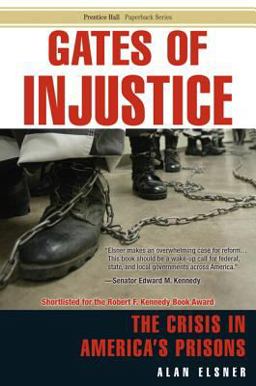 Gates of Injustice The Crisis in America's Prisons 2nd 9780131881792 Front Cover