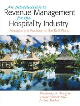 Introduction to Revenue Management for the Hospitality Industry An Principles and Practices for the Real World  9780131885899 Front Cover