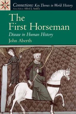 First Horseman Disease in Human History  9780131893412 Front Cover