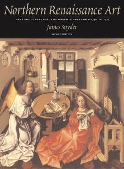Northern Renaissance Art Painting, Sculpture, the Graphic Arts from 1350 to 1575 2nd 9780131895645 Front Cover