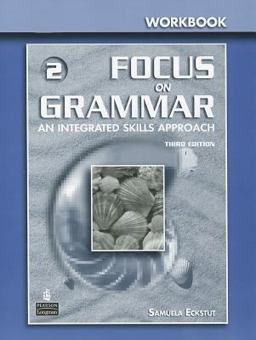 Focus on Grammar An Integrated Skills Approach 3rd 9780131899742 Front Cover