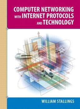 Computer Networking with Internet Protocols and Technology