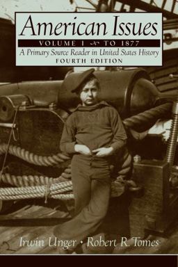 American Issues A Primary Source Reader in United States History to 1877 4th 9780131914674 Front Cover