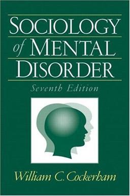 Sociology of Mental Disorder 7th 9780131928534 Front Cover