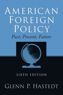 American Foreign Policy Past, Present, Future 6th 9780131930698 Front Cover