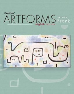 Prebles' Artforms An Introduction to the Visual Arts 8th 9780131930810 Front Cover
