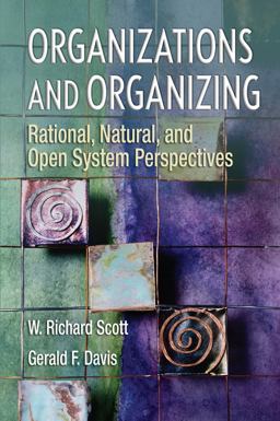 Organizations and Organizing Rational, Natural and Open Systems Perspectives 6th 9780131958937 Front Cover