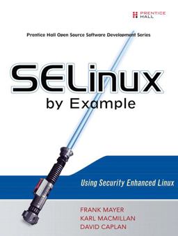 SELinux by Example Using Security Enhanced Linux  9780131963696 Front Cover