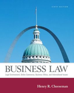 Business Law Legal Environment, Online Commerce, Business Ethics, and International Issues 6th 9780131984936 Front Cover