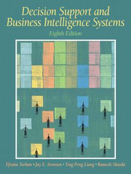 Decision Support and Business Intelligence Systems 8th 9780131986602 Front Cover