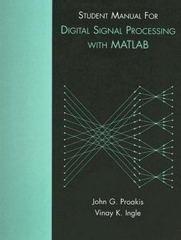 Student Manual for Digital Signal Processing Using Matlab 4th 9780131991088 Front Cover
