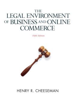 Legal Environment of Business and Online Commerce Business Ethics, E-Commerce, Regulatory, and International Issues 5th 9780131991095 Front Cover