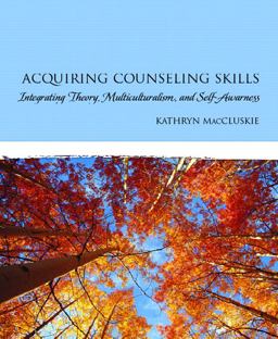 Acquiring Counseling Skills Integrating Theory, Multiculturalism, and Self-Awareness  9780131991330 Front Cover