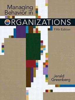 Managing Behavior in Organizations 5th 9780131992382 Front Cover