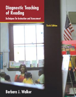 Diagnostic Teaching of Reading Techniques for Instruction and Assessment 6th 9780131995864 Front Cover