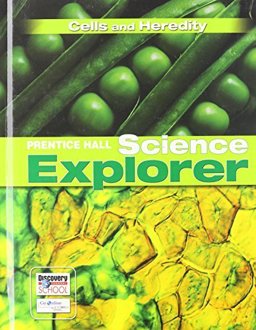 Science Explorer: Cells and Heredity