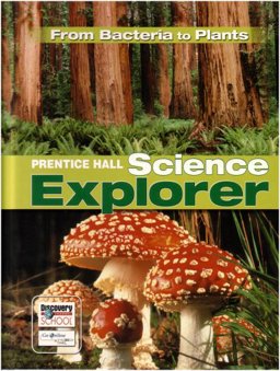 Science Explorer: From Bacteria to Plants: Student Edition (NATL)  9780132035170 Front Cover