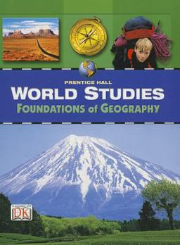 World Studies Foundations of Geography Student Edition